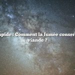 Réponse rapide : Comment la fumée conserve-t-elle la viande ?